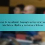 Tutorial de JavaScript: Conceptos de programación orientada a objetos y ejemplos prácticos