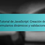 Tutorial de JavaScript: Creación de formularios dinámicos y validaciones