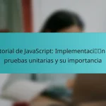 Tutorial de JavaScript: Implementación de pruebas unitarias y su importancia