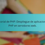 Tutorial de PHP: Despliegue de aplicaciones PHP en servidores web.