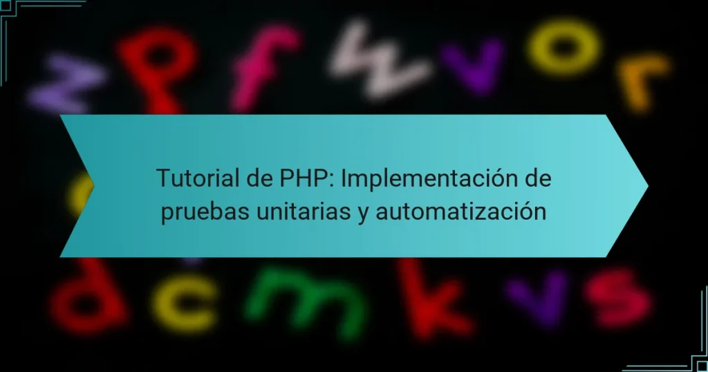 Tutorial de PHP: Implementación de pruebas unitarias y automatización