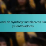 Tutorial de Symfony: Instalación, Rutas y Controladores